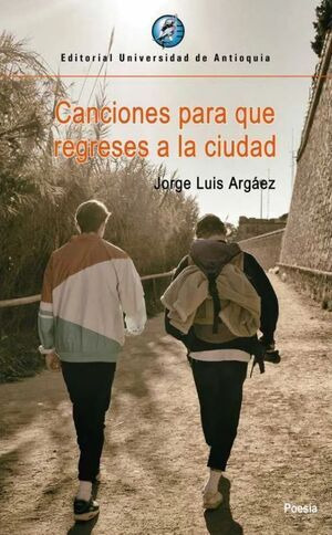 Libro Canciones Para Que Regreses A La Ciudad