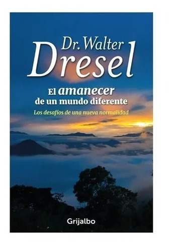 Amanecer De Un Mundo Diferente / Walter Dresel (envíos)