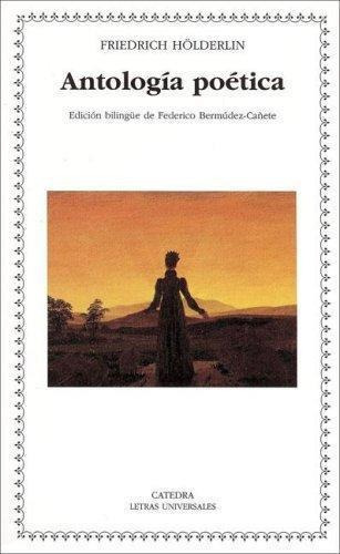 Antologia Poética, De Friedrich Hölderlin., Vol. 0. Editorial Cátedra, Tapa Blanda En Español, 2006