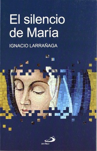 Libro El Silencio De Maria Por Ignacio Larrañaga [ Dhl ]