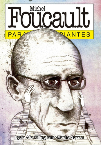 Michel Foucault Para Principiantes
