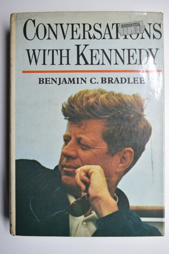 Conversations With Kennedy Benjamin Bradlee,john Fitzgerc179