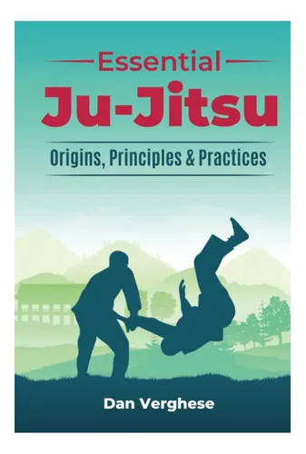 Libro: Ju-jitsu Esencial: Orígenes, Principios Y Prácticas