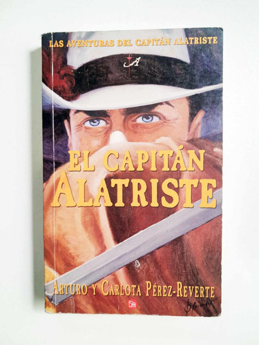 El Capitán Alatriste - Arturo Pérez-reverte