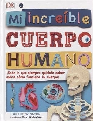 Mi Increible Cuerpo Humano (ilustrado) (cartone) - Winston