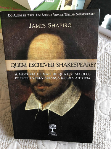 Quem Escreveu Shakespeare? James Shapiro