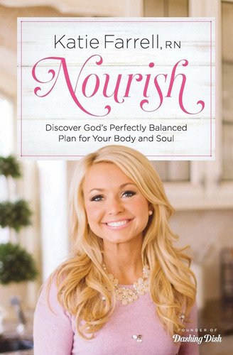 Libro Nourish: Discover God's Perfectly Balanced Plan For