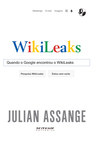 Quando o Google encontrou o WikiLeaks, de Assange, Julian. Editora Jinkings editores associados LTDA-EPP, capa mole em português, 2015