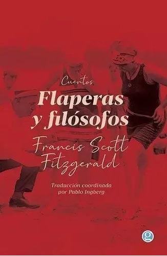 Flaperas Y Filósofos - Francis Scott Fitzgerald - Godot