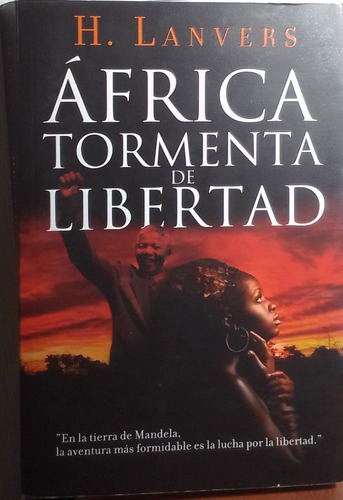 H. Lanvers. África: Tormenta De Libertad 