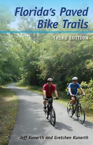Florida's Paved Bike Trails, De Jeff Kunerth. Editorial University Press Florida, Tapa Blanda En Inglés