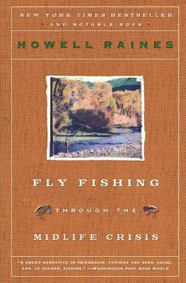 Libro Fly Fishing Through The Midlife Crisis - Howell Rai...