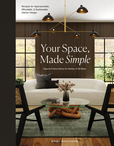 Your Space, Made Simple: Interior Design That's Approachable