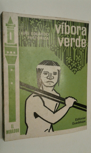Vibora Verde Luis Eduardo Pastoriza Ed. Guadalupe (13)