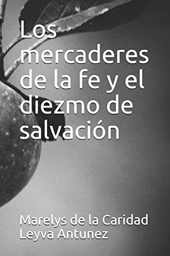 Los Mercaderes De La Fe Y El Diezmo De Salvacion