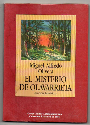 El Misterio De Olavarrieta - Miguel Alfredo Olivera