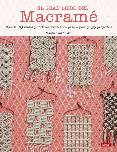 El Gran Libro Del Macrame, De Märchen Art Studio. Editorial Tutor, Tapa Blanda En Español, 2023