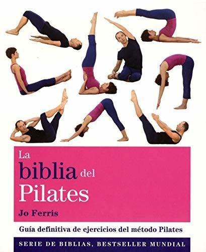 Libro Biblia Del Pilates La  De Jo Ferris