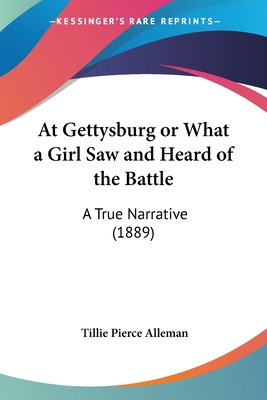 Libro At Gettysburg Or What A Girl Saw And Heard Of The B...