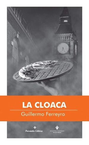 Cloaca, La - Guillermo Ferreyro Lamela