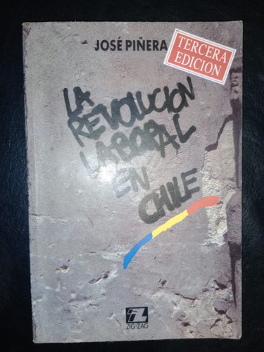 Libro La Revolución Laboral En Chile José Piñera