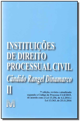 Instituições de direito processual civil - vol. 2 - 7 ed./2017, de Dinamarco, Cândido Rangel. Editora Malheiros Editores LTDA, capa mole em português, 2017