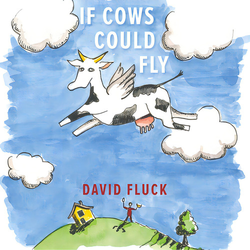 If Cows Could Fly, De Fluck, David. Editorial Austin Macauley, Tapa Blanda En Inglés