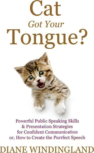 Cat Got Your Tongue?, De Diane Windingland. Editorial Small Talk Big Results, Tapa Blanda En Inglés