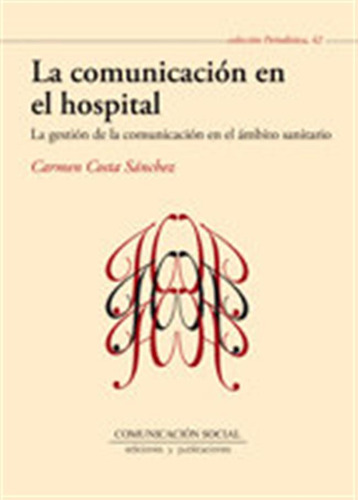 La Comunicacion En El Hospital La Gestion De La Comunicaci -