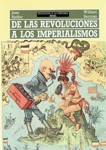 De Las Revoluciones A Los Imperialismos 1815 1914 -, De Heffer, Serman. Editorial Akal En Español