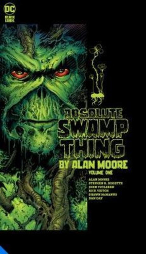 Absolute Swamp Thing By Alan Moore Volume 1 / Dc Comics / Al