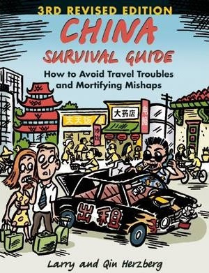 China Survival Guide : How To Avoid Travel Troubles And M...