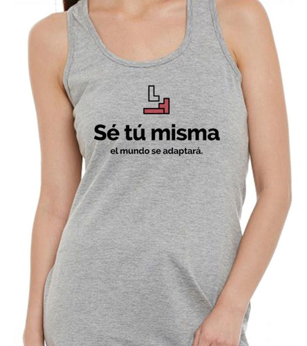 Musculosa Frase Se Tu Misma Reflexion