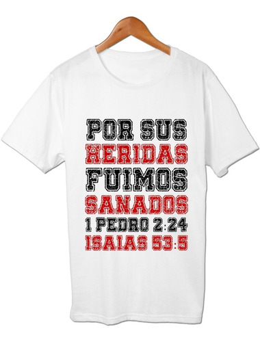 Sus Heridas Fuimos Sanados Remera Cristiana Friki Tu Eres