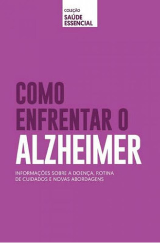 Coleção Saúde Essencial - Como Enfrentar O Alzheimer, De Astral, Alto. Editora Astral Cultural, Capa Mole Em Português