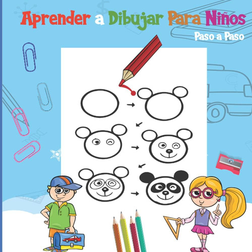 Libro: Aprender A Dibujar Para Niños Paso A Paso: Dibujo De 