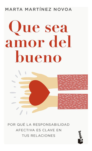 Libro Que Sea Amor Del Bueno - Marta Martinez Novoa