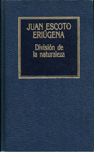 Libro,  Division De La Naturaleza De Juan Escoto Eriúgena.