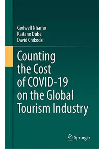 Counting The Cost Of Covid-19 On The Global Tourism Industry
