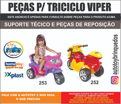 Triciclo Viper 6v  X-plast - Peças De Reposição - Consulta