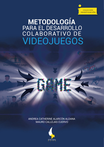 Metodología Para El Desarrollo Colaborativo De Videojuegos