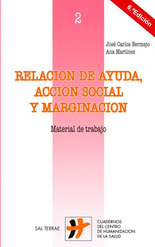 Libro Relaciã³n De Ayuda, Acciã³n Social Y Marginaciã³n -...