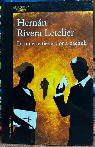 La Muerte Tiene Olor A Pachuli - Hernán Rivera Letelier