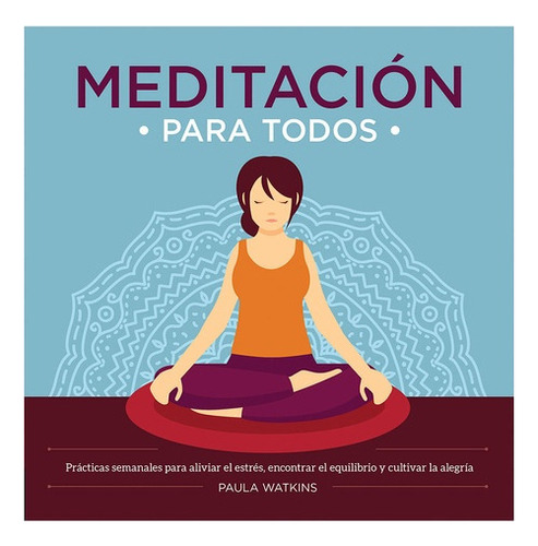 Meditacion Para Todos, De Watkins, Paula. Editorial Quarto, Tapa Dura En Español