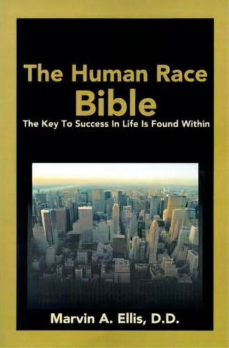 The Human Race Bible, De Marvin A Ellis. Editorial Writers Club Press, Tapa Blanda En Inglés