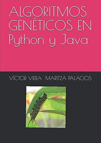 Libro: Algoritmos Genéticos En Python Y Java (spanish Editio