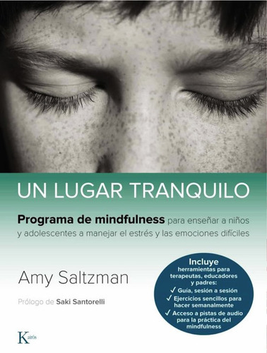 Un Lugar Tranquilo . Programa De Mindfulness Para Niños Y Adolescentes, De Saltzman, Amy. Editorial Kairos, Tapa Blanda En Español, 2020
