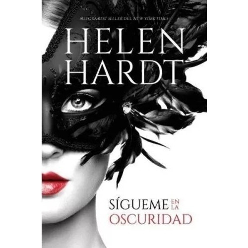 Sigueme En La Oscuridad - Helen Hardt - Titania - Libro
