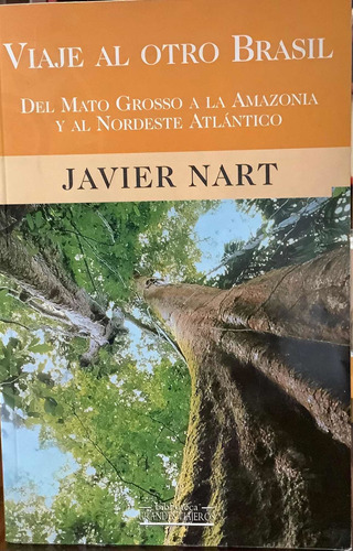 Viaje Al Otro Brasil - Javier Nart - Grandes Viajeros - 2002