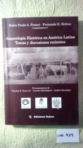  P. Funari Y F. Benítez Arqueología Histórica En América... 